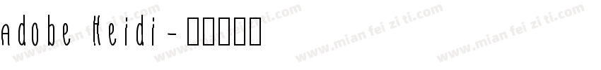 adobe Heidi字体转换